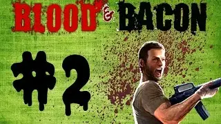 Blood and Bacon   Big Pig E02