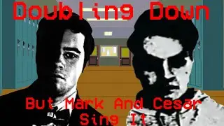 Doubling Down But Mark And Cesar Sing It | FNF X TMC Cover