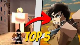 Top 5 Roblox Attack On Titan Games