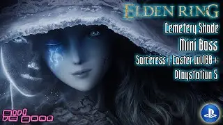Elden Ring: Cemetery Shade | Mini Boss | Sorceress | lvl100+ [PS5]