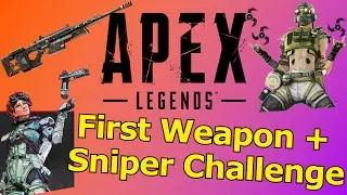 First Weapon + Sniper Challenge! (Harder than it sounds) | Apex Legends