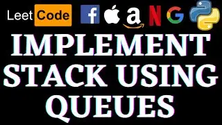 Implement Stack Using Queues | Leetcode Python Solution | Python