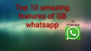 Gb whatsapp features