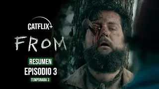 🏘️FROM Resumen Episodio 3 Tercera Temporada - HD - CATFLIX+ MGM+