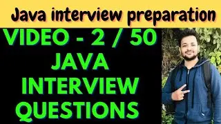 Fundamentals of Java Part -2 || Lecture -2 Java Interview Questions