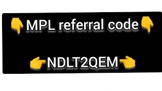 MPL Referral Code & MPL Sign up Code | MPL Sign Up Process 2022 |