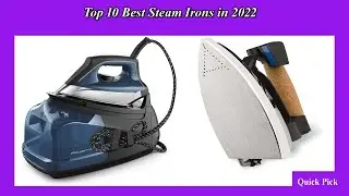 Top 10 Best Steam Irons in 2022 | New Model Steam Irons