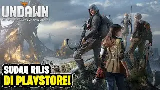 AKHIRNYA RILIS! - Undawn (Android/iOS/PC)