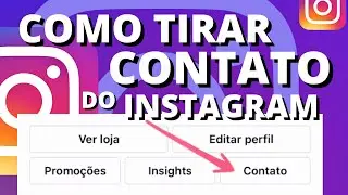 COMO TIRAR O BOTÃO “CONTATO” DO PERFIL DO SEU INSTAGRAM