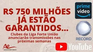 R$ 750 MILHÕES JÁ ESTÃO GARANTIDOS | RECORD E YOUTUBE MAIS AMAZON PRIME | GLOBO SEGUE NO PÁREO