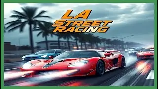 LA Street Racing / ПРОХОЖДЕНИЕ, ЧАСТЬ 34 / ТАЧКА И НИТРО!