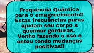 Meditação quântica com frequência hz para o emagrecimento.
