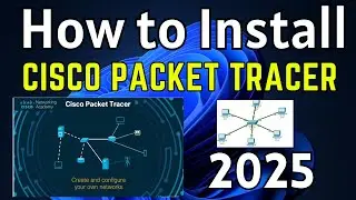 Download & Install Cisco Packet Tracer Step-by-Step Complete Guide [2025] | Cisco Packet Tracer