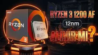 RYZEN 3 1200 AF 12nm ALINIR MI ? #İşbirliği