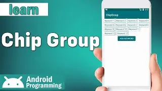 Chip Group in android - use Chip Group to contain some views and automatically go to next row