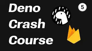 Deno Crash Course #5 - Integrating Deno with Firebase Firestore