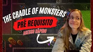 THE CRADLE OF MONSTERS - PRÉ REQUISITO MAIS RÁPIDO! | CHARONLINE
