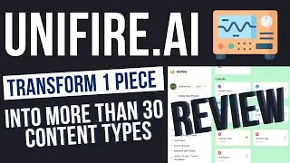 Unifire AI Review: Repurpose Your Content Like Never Before!
