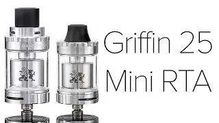 GeekVape Griffin 25 Mini Review