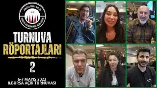 Turnuva Röportajları #2 | TTB 2023 8.Bursa Açık Turnuvası