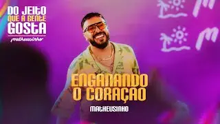 Matheusinho - Enganando o Coração (Do Jeito Que A Gente Gosta)