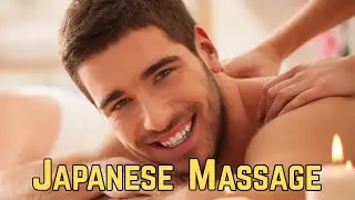 Japanese Massage, japan message Japanese oil Massage , message for Relaxing Muscle and Relieving