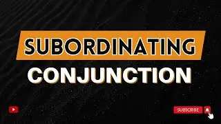 Mastering Subordinate Conjunctions: Essential Grammar Guide 