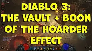 Diablo 3: The Vault + Boon Of The Hoarder Effect (1080p)