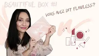 BEAUTIFUL BOX #1 , VOUS AVEZ DIT FLAWLESS ?