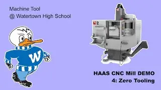 Haas CNC Mill (4: Zero Tooling)