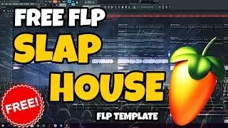 [FREE FLP] SLAP HOUSE REMIX FLP TEMPLATE