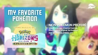 Pokémon Les Horizons - Mon Pokémon préféré [Karaoké] - Chanson Complète