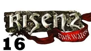 Risen 2 Dark Waters прохождение - Часть 16