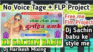 leja leja Raja dulhin bana ke flm project no voice tag dj Sachin babu bass King FLP Project