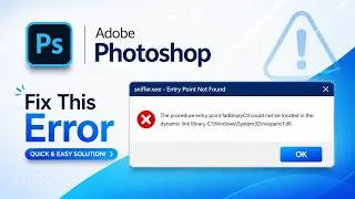 Adobe Photoshop CC 2020 Error Sniffer.exe  Entry Point Not Found SOLVED! ✔️