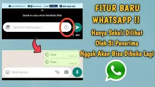 Fitur Baru Whatsapp 2021! Cara Mengirim Foto/Video di Whatsapp Hanya Sekali Dilihat Oleh Si Penerima