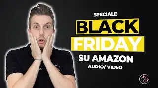 BLACK FRIDAY 2022 : 5 articoli da acquistare nel Black Friday su Amazon in ambito audio video