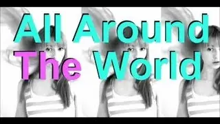 All Around the World (Music Video) - Justin Bieber