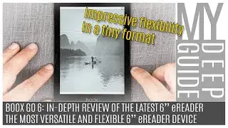 Boox Go 6: In-Depth Review of One of the Most Flexible and Capable 6