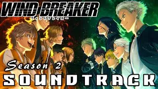 WIND BREAKER Season 2 Soundtrack | Epic OST | Intense Anime Vibes!