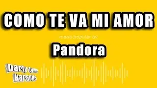 Pandora - Como Te Va Mi Amor (Versión Karaoke)