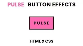 CSS Pulse Button on Hover Effects Using Html & CSS