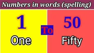 Counting with spelling,  alphabets/1 to 50 spelling/number and spelling 1 to 50.