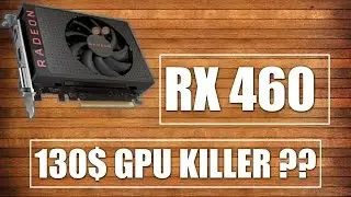 RX 460 Review+Benchmarks vs RX 470/GTX 950