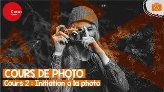 Cours de Photo - Initiation à la photo