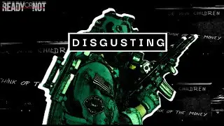 The Most Disgusting Mission in Ready or Not