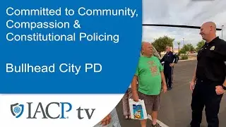 Bullhead City PD: Committed to Community, Compassion & Constitutional Policing