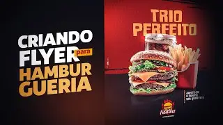 CRIAÇÃO DE FLYER PARA HAMBURGUERIA