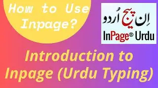 Introduction to Inpage Urdu Typing | How to use In Page Software for Urdu Typing.