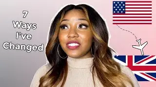 How I've changed since moving to UK